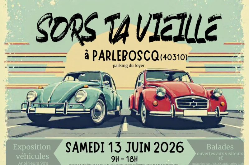 Parleboscq – Sors ta vieille – 13 Juin