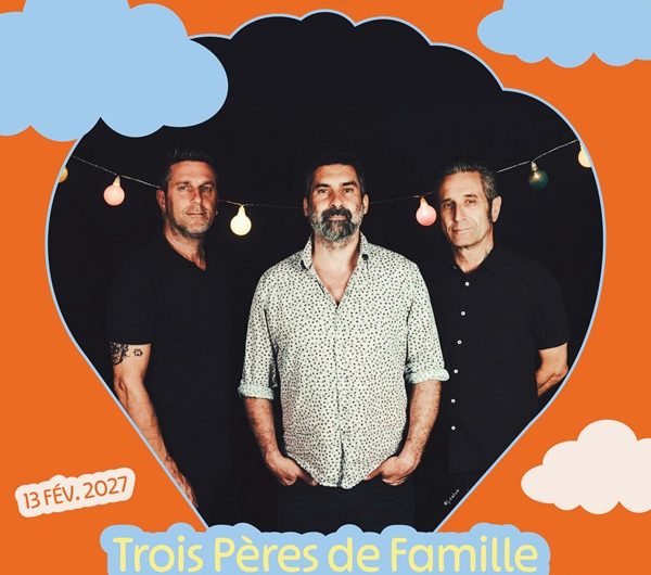 TROIS PERES DE FAMILLE
